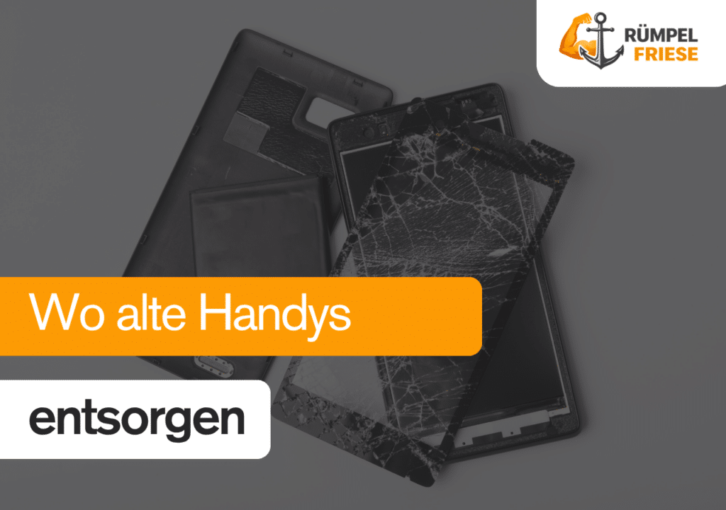 Wo alte Handys entsorgen?